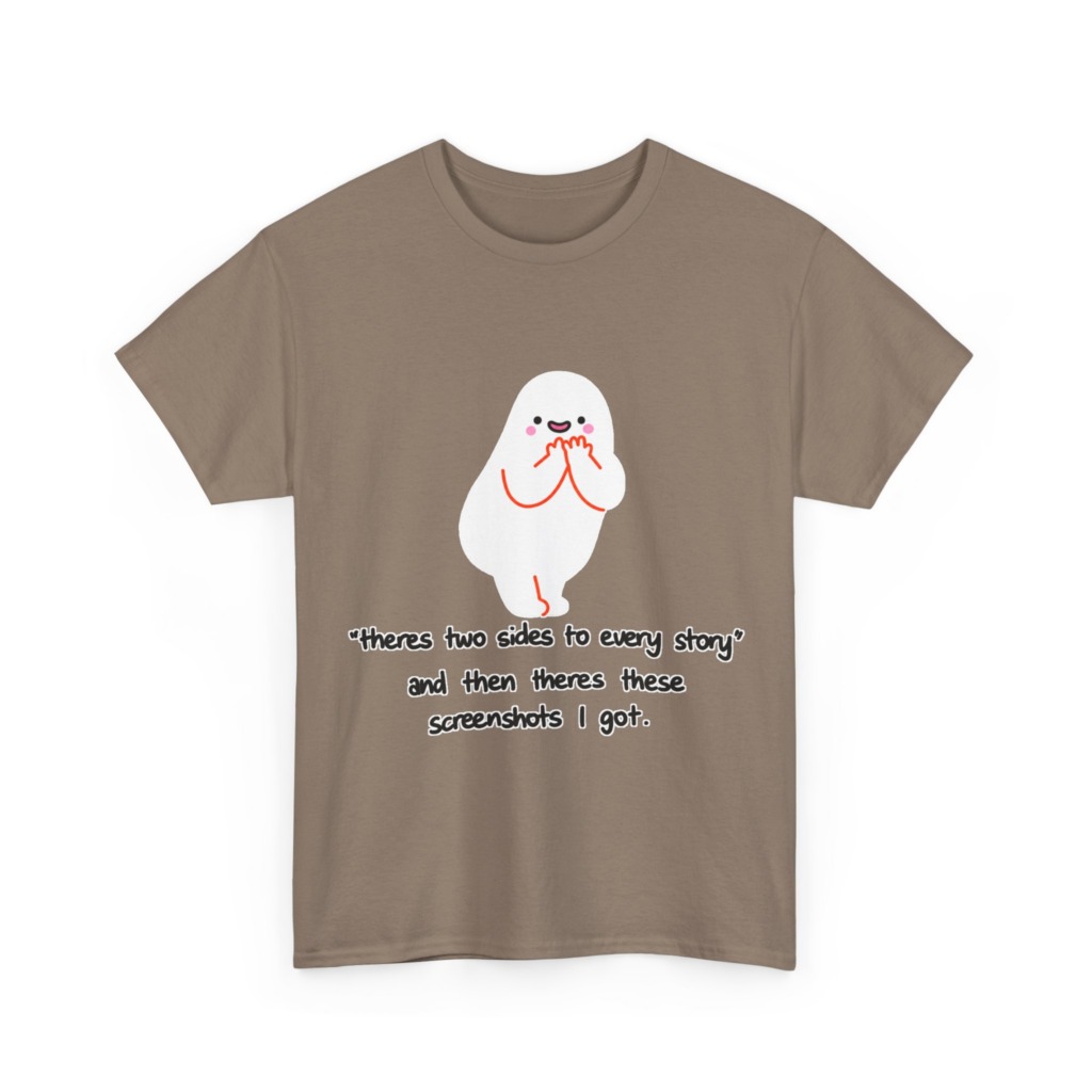 Shy Ghost 'Two Sides to Every Story' Quote T-Shirt
