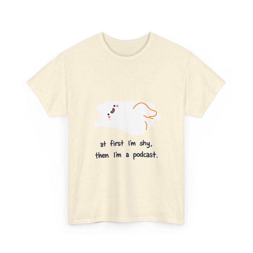 T-Shirt: Shy to Podcast Ghost Quote