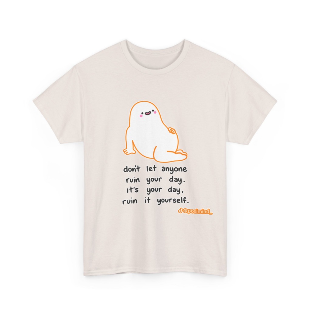T-Shirt: Cute Blob 'Ruin Your Day' Graphic