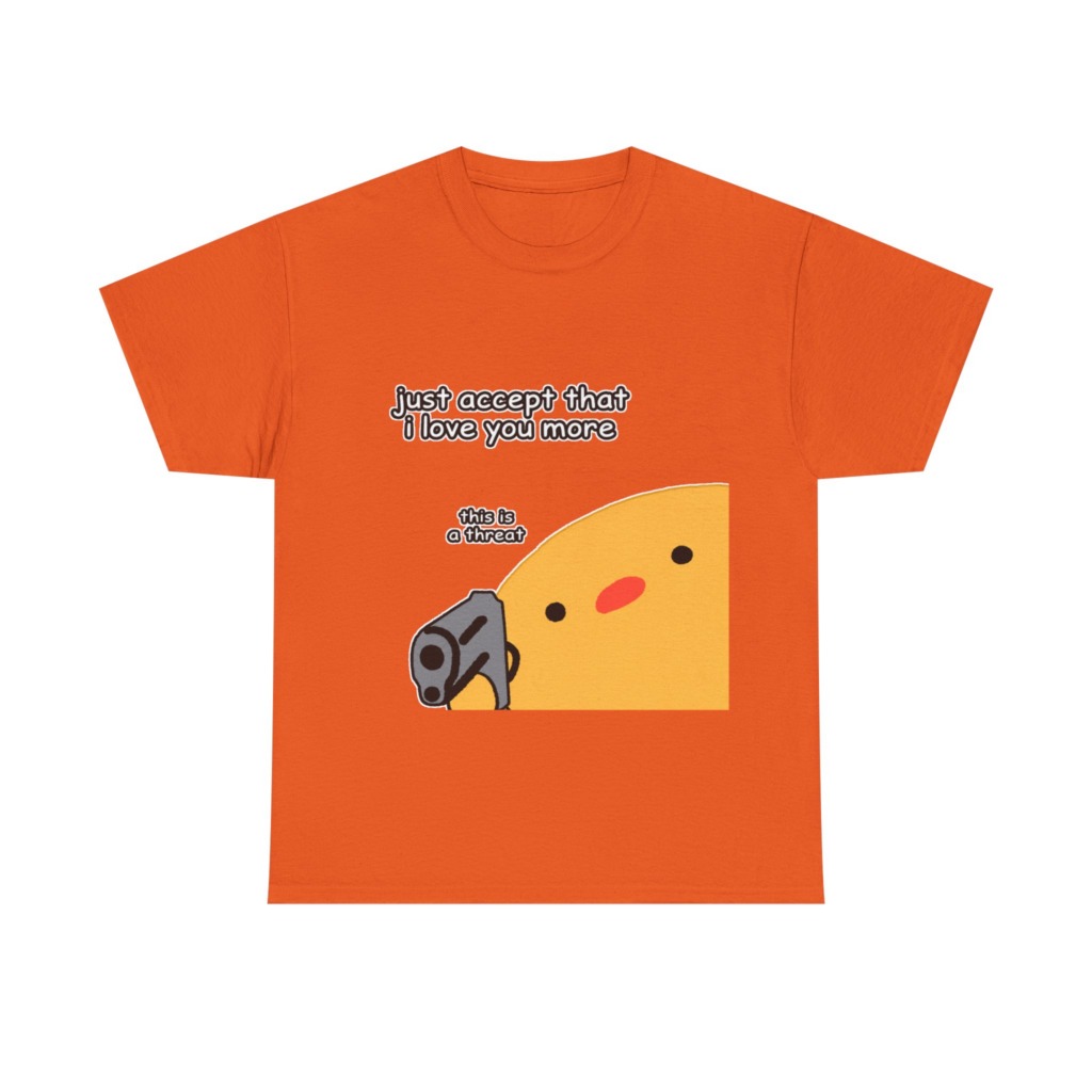 Humorous Blob with Gun 'I Love You More' T-Shirt