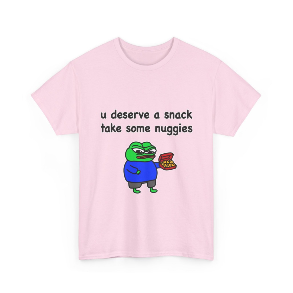 T-Shirt with Pepe Offering Nuggets 'U Deserve a Snack'