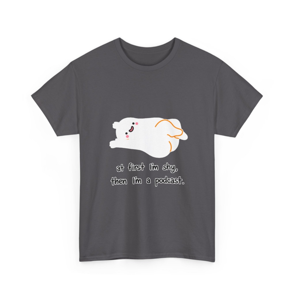 T-Shirt: Shy to Podcast Ghost Quote