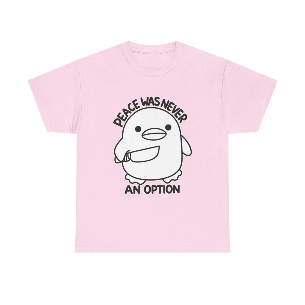 T-Shirt: 'Peace Was Never An Option' Duck with Knife