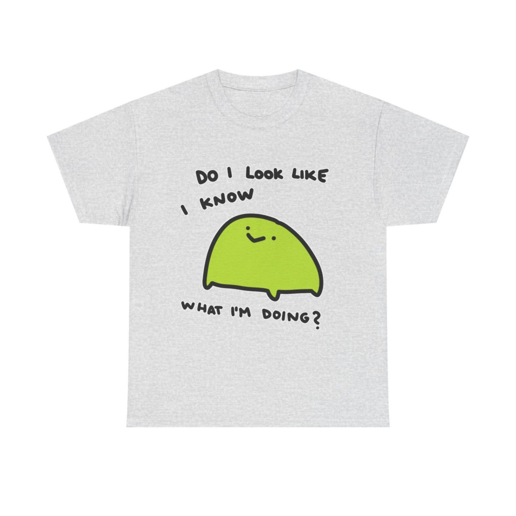 T-Shirt: 'Do I Look Like I Know' Lime Green Blob