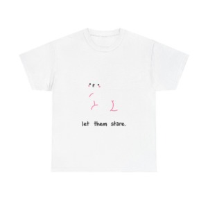 White "Let Them Stare" Creature Graphic Tee