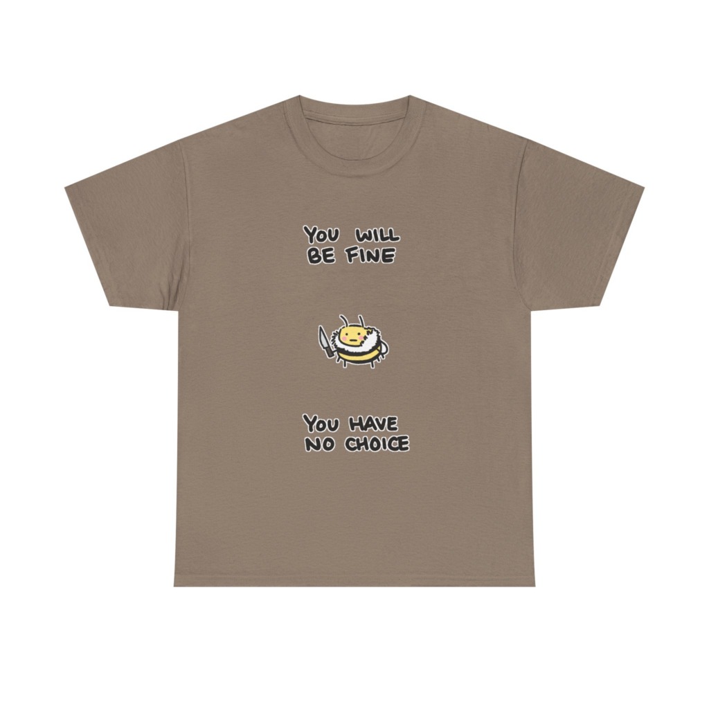 T-Shirt: 'You Will Be Fine' Bumblebee with Knife