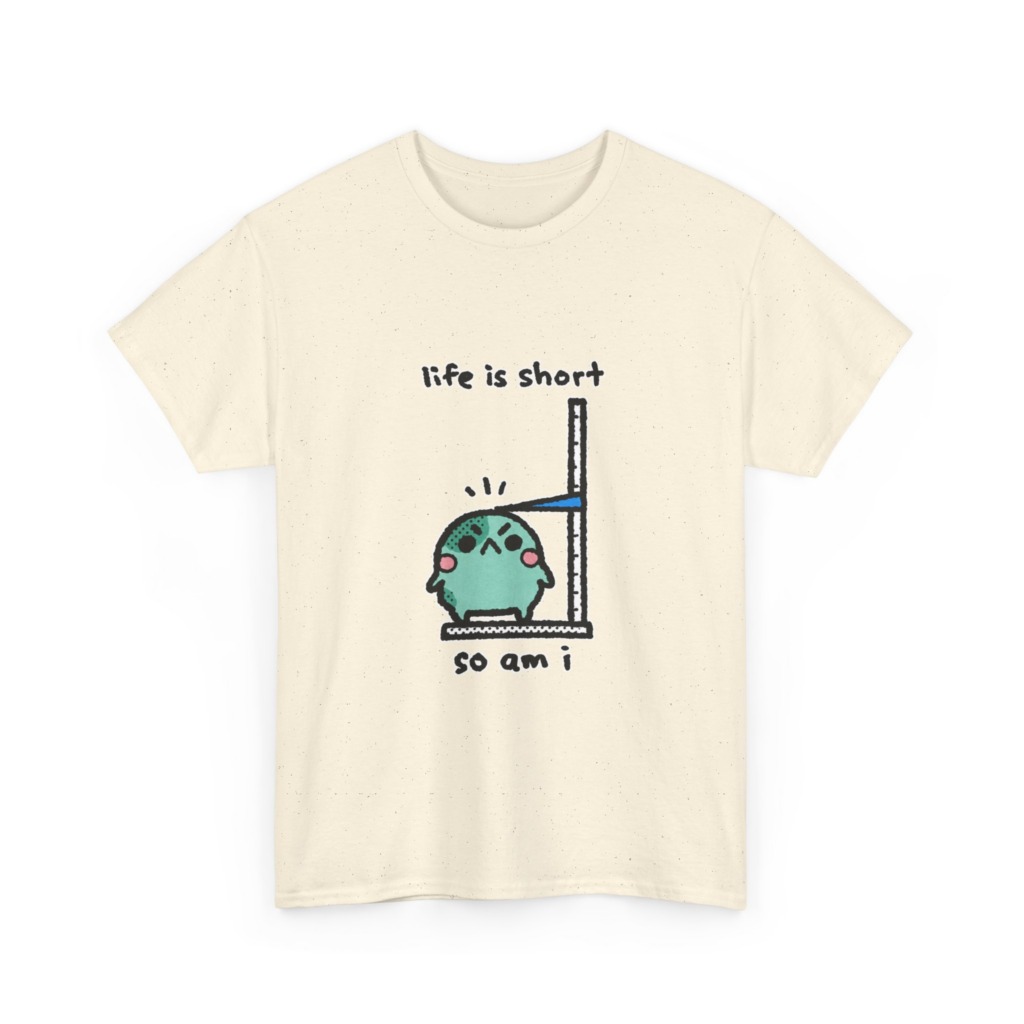 T-Shirt: Life is Short So Am I Shorty Character Print