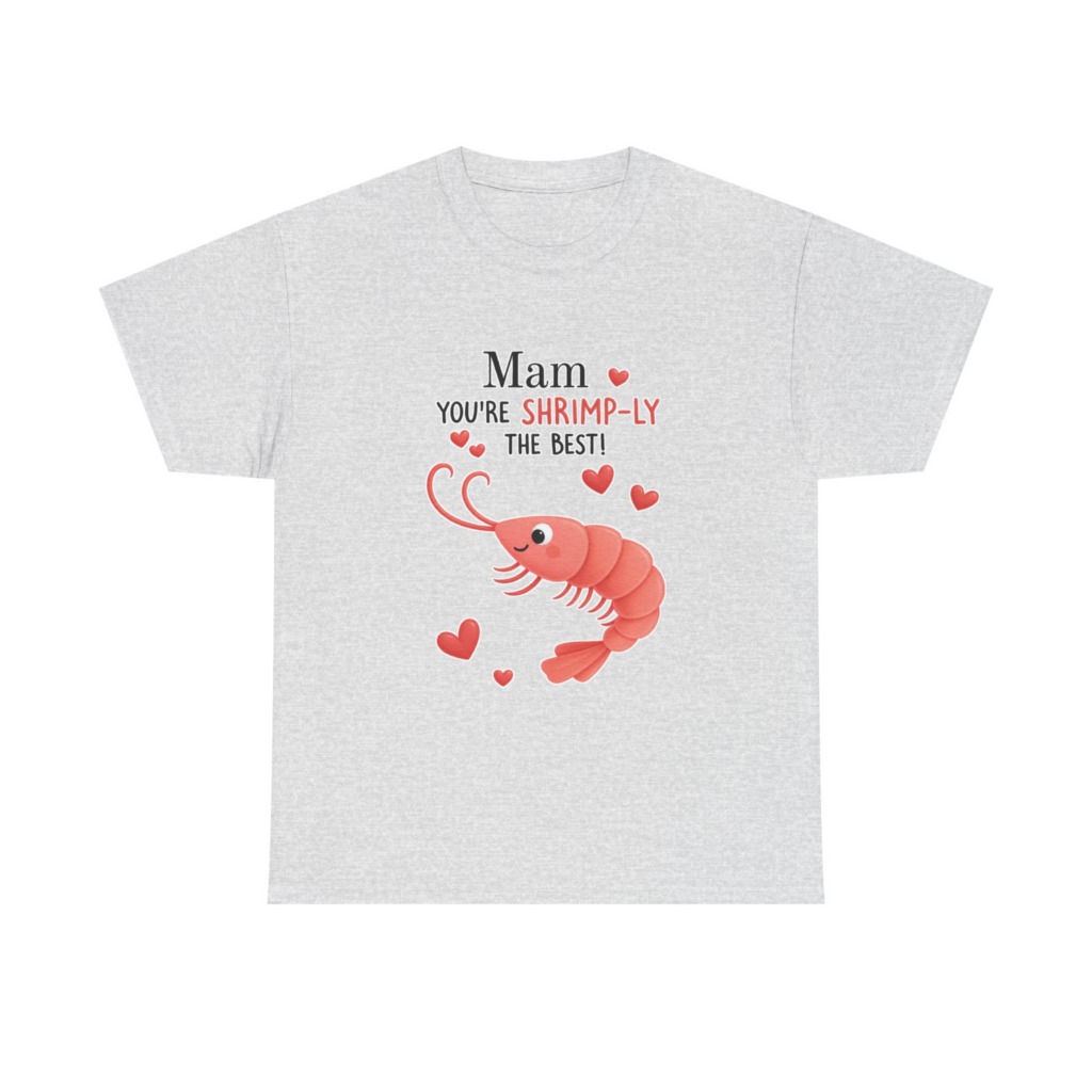 Mam You're Shrimp-ly The Best Graphic T-Shirt
