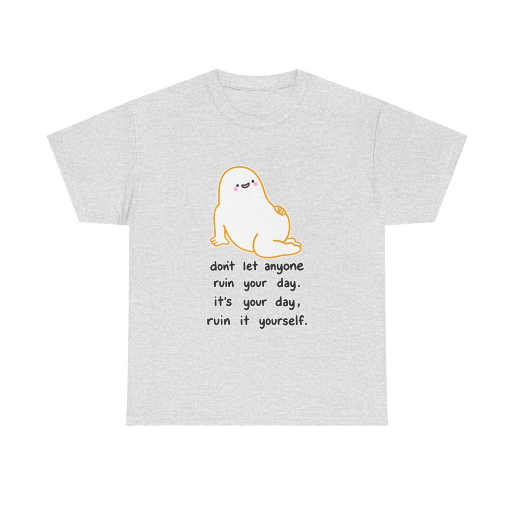T-Shirt with Cute Blob & 'Ruin it Yourself' Quote