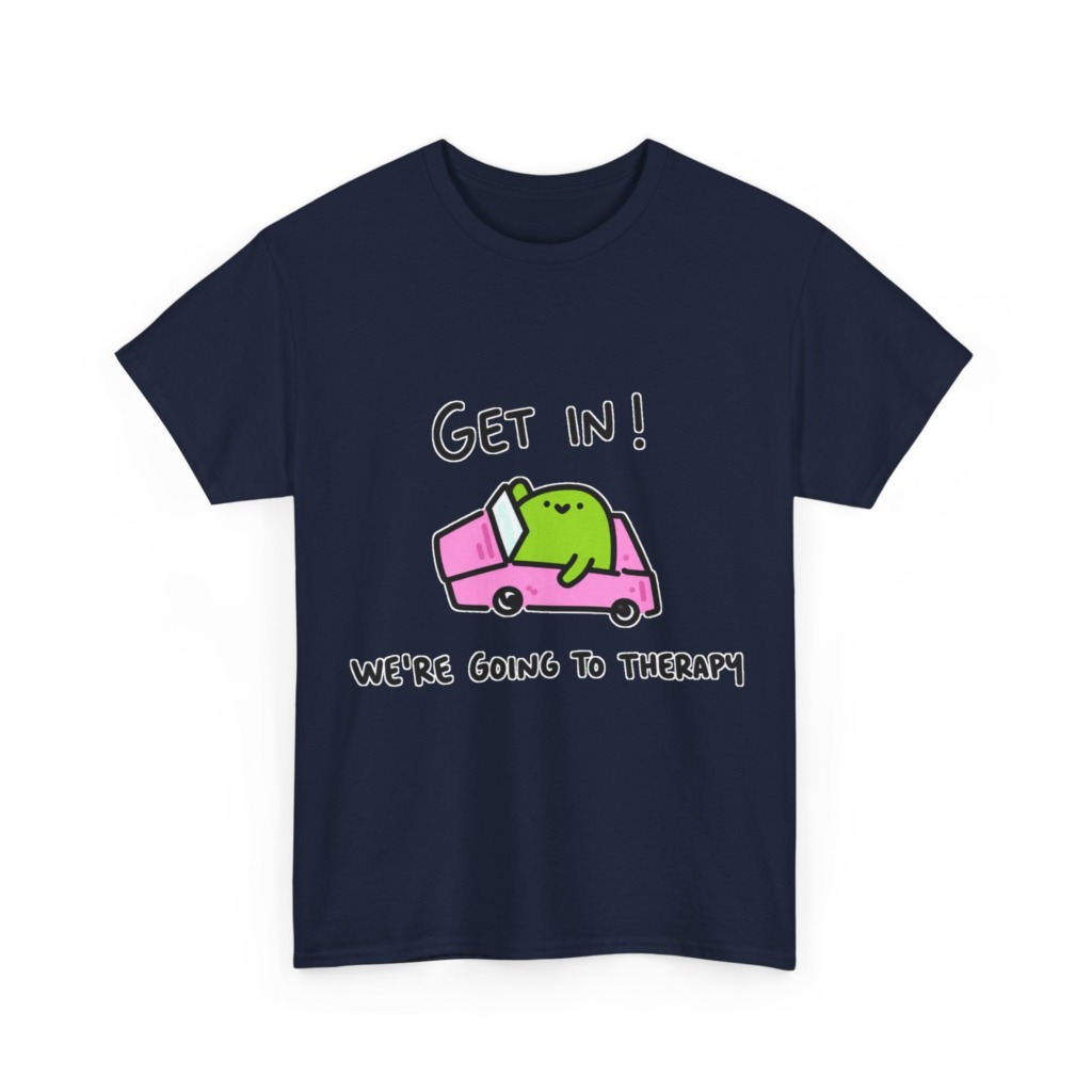 T-Shirt: 'Get In! We're Going To Therapy' Car Graphic