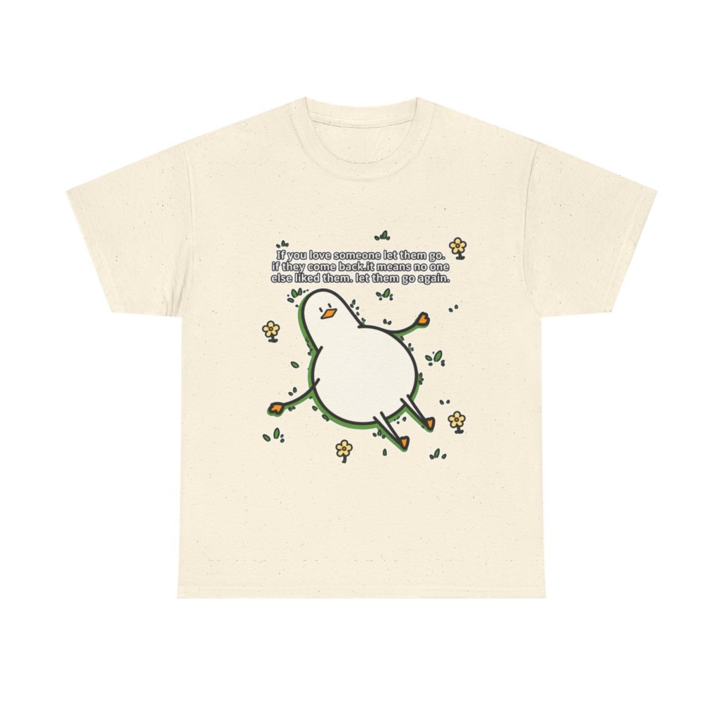 T-Shirt: Funny 'Let Them Go Again' Duck Graphic