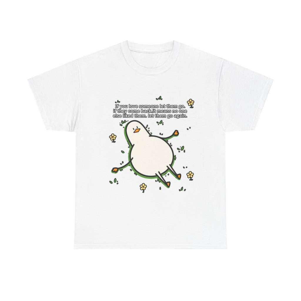 T-Shirt: Funny 'Let Them Go Again' Duck Graphic