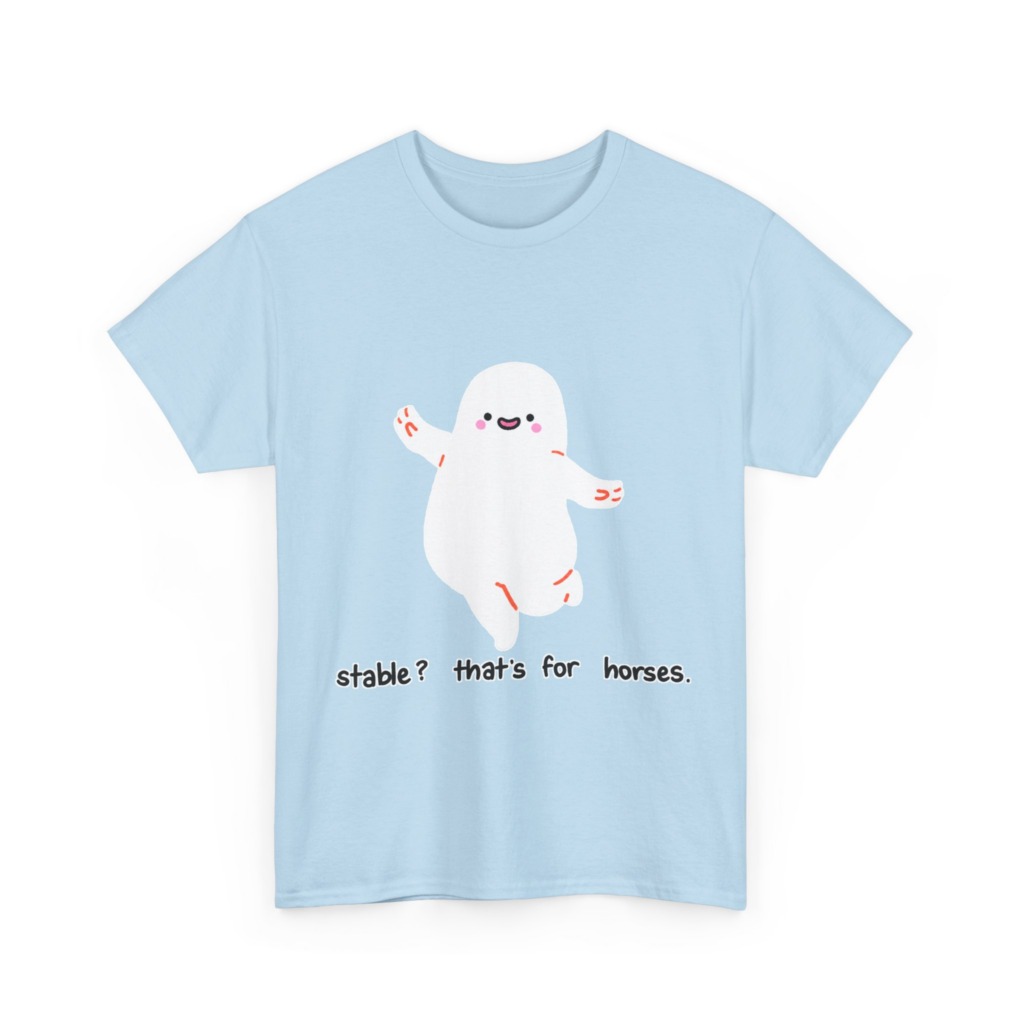 T-Shirt with Cute Ghost 'Stable? That's For Horses' Graphic