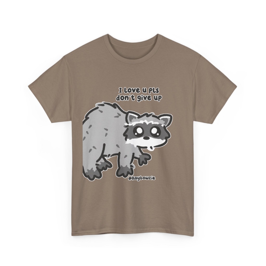 T-Shirt: Cute Raccoon 'Don't Give Up' Message