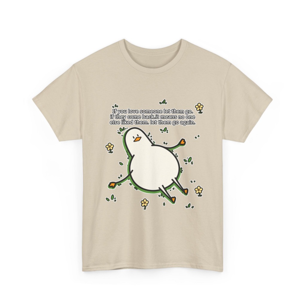 T-Shirt: Funny 'Let Them Go Again' Duck Graphic
