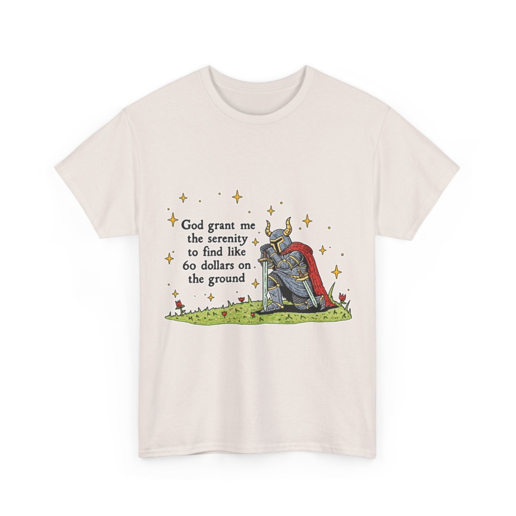 T-Shirt with Kneeling Knight 'Serenity for $60' Quote