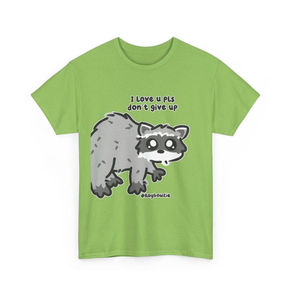 T-Shirt: Cute Raccoon 'Don't Give Up' Message