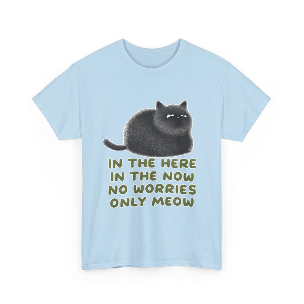 T-Shirt: Chubby Cat 'No Worries Only Meow' Slogan