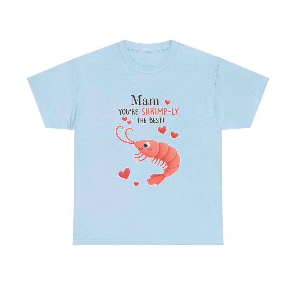 Mam You're Shrimp-ly The Best Graphic T-Shirt