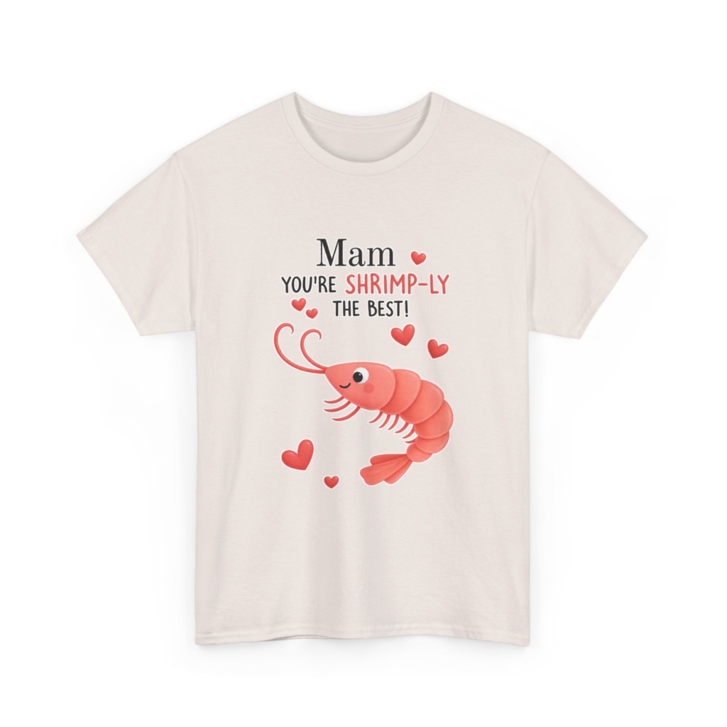 Mam You're Shrimp-ly The Best Graphic T-Shirt