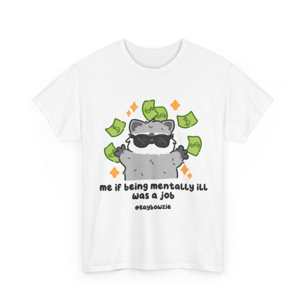 Graphic Tee: Raccoon with Money & 'Mentally Ill Job' Text