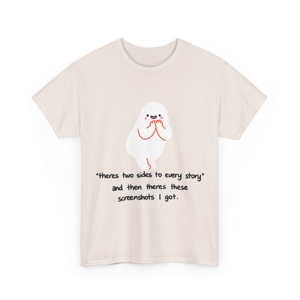 Shy Ghost 'Two Sides to Every Story' Quote T-Shirt