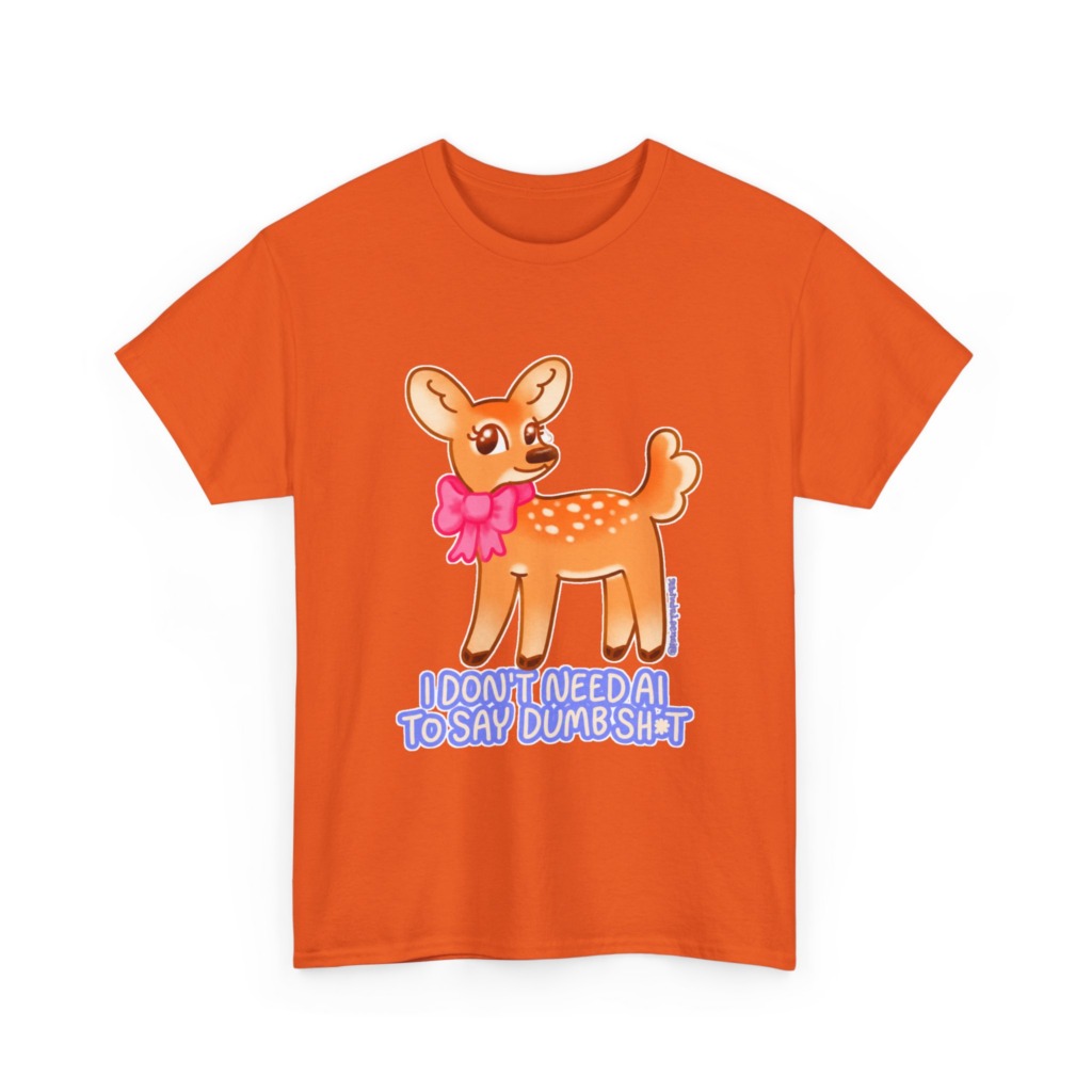 T-Shirt: Sarcastic Deer AI Quote Graphic