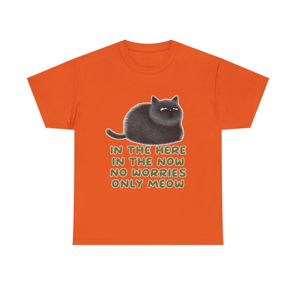 T-Shirt: Chubby Cat 'No Worries Only Meow' Slogan