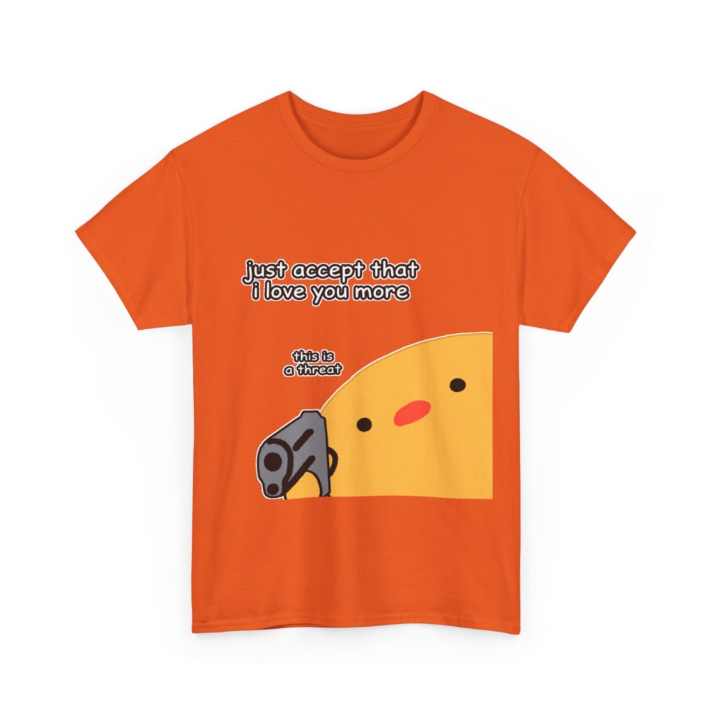 Humorous Blob with Gun 'I Love You More' T-Shirt