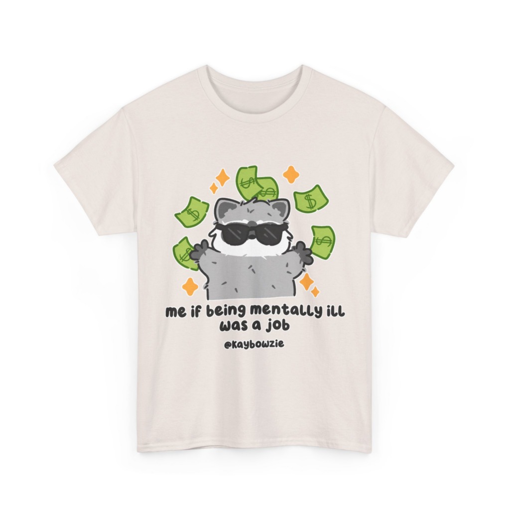 Graphic Tee: Raccoon with Money & 'Mentally Ill Job' Text