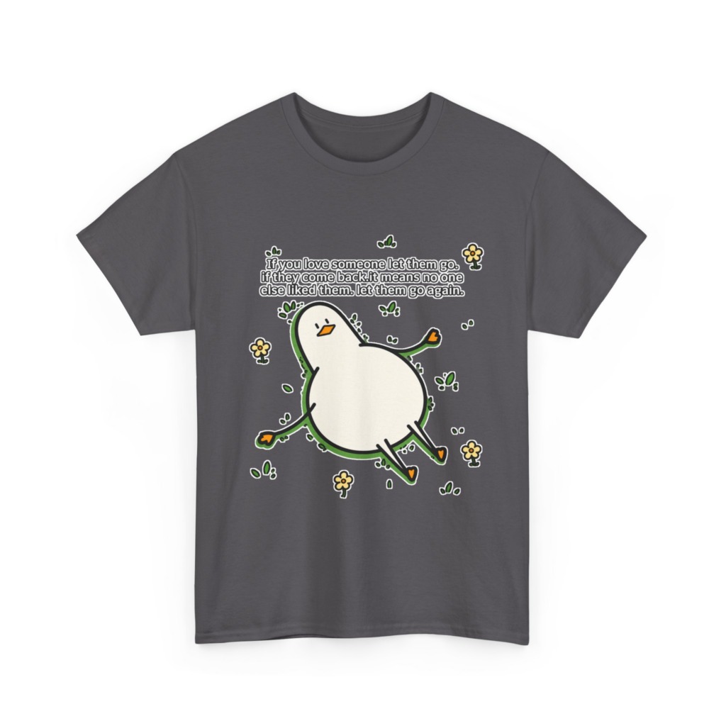T-Shirt: Funny 'Let Them Go Again' Duck Graphic
