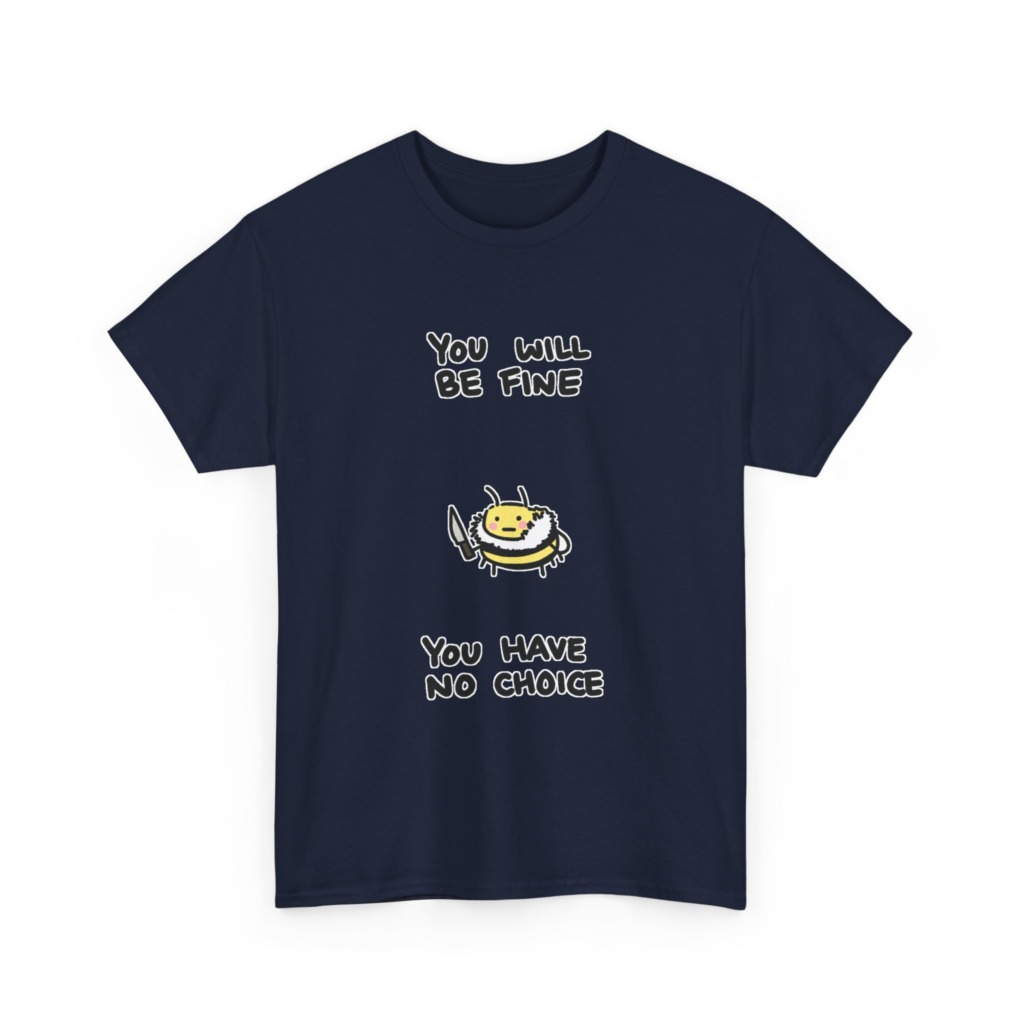 Graphic Tee: 'You Will Be Fine' Killer Bee Print