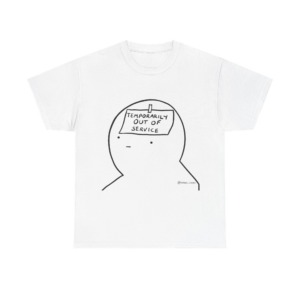 Graphic T-Shirt: Temporarily Out of Service Head