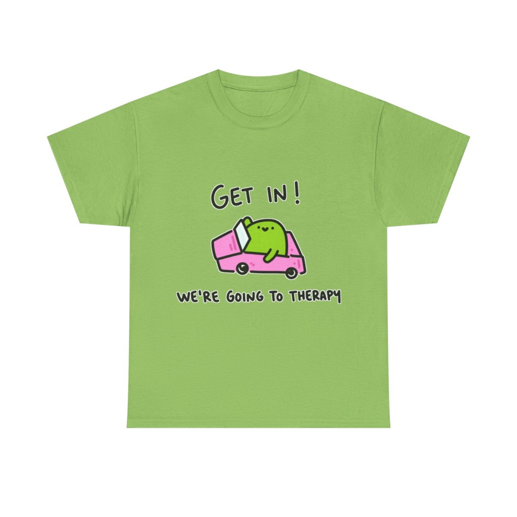 T-Shirt: 'Get In! We're Going To Therapy' Car Graphic