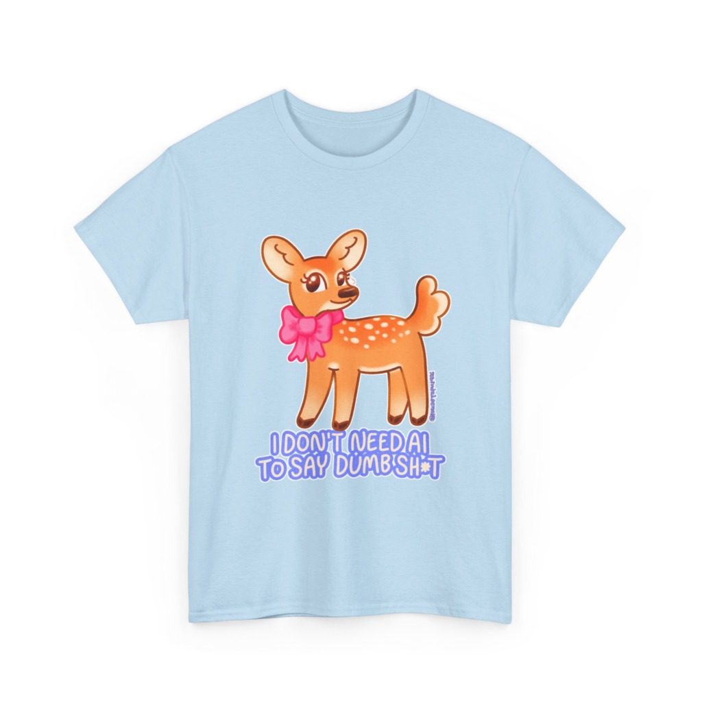 T-Shirt: Sarcastic Deer AI Quote Graphic