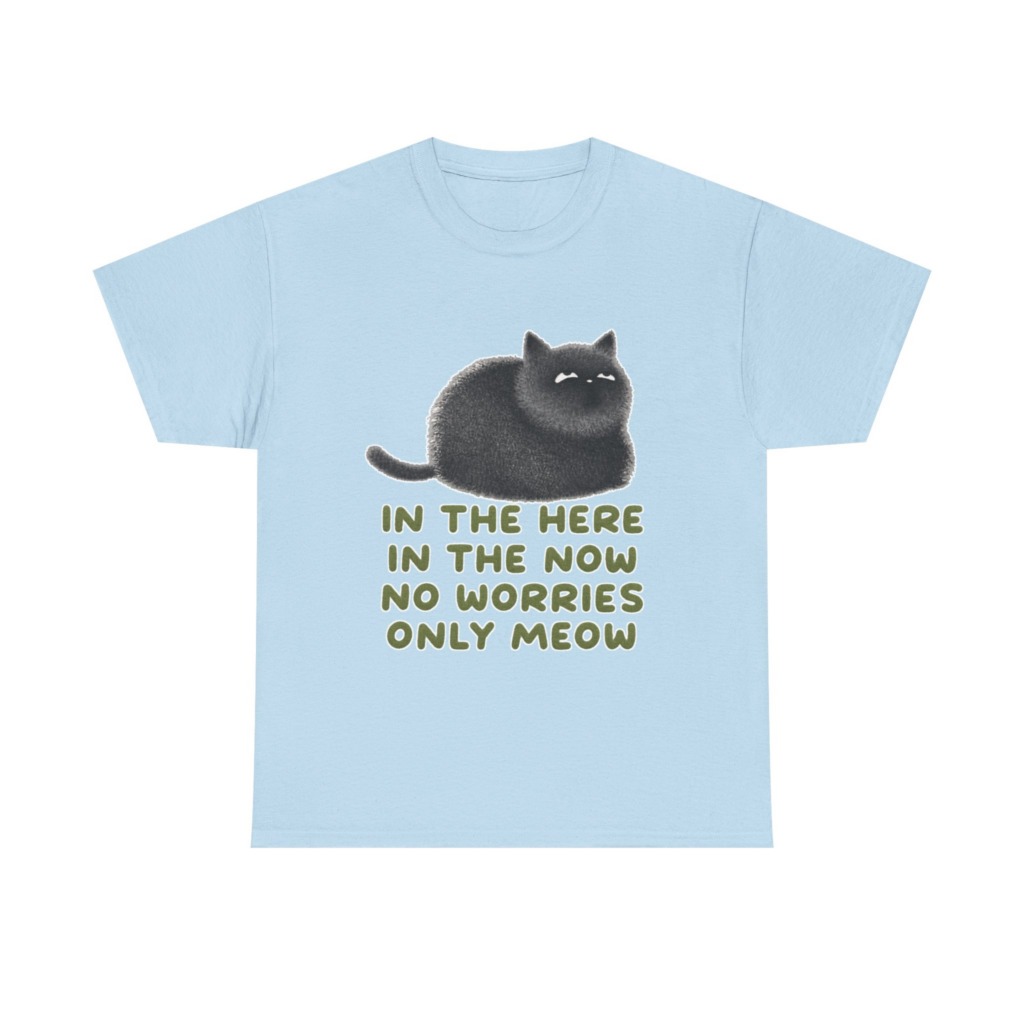 T-Shirt: Chubby Cat 'No Worries Only Meow' Slogan
