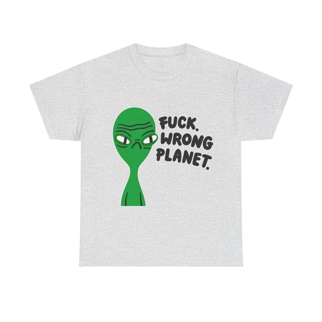 T-Shirt: Grumpy Green Alien 'Wrong Planet' Graphic Print