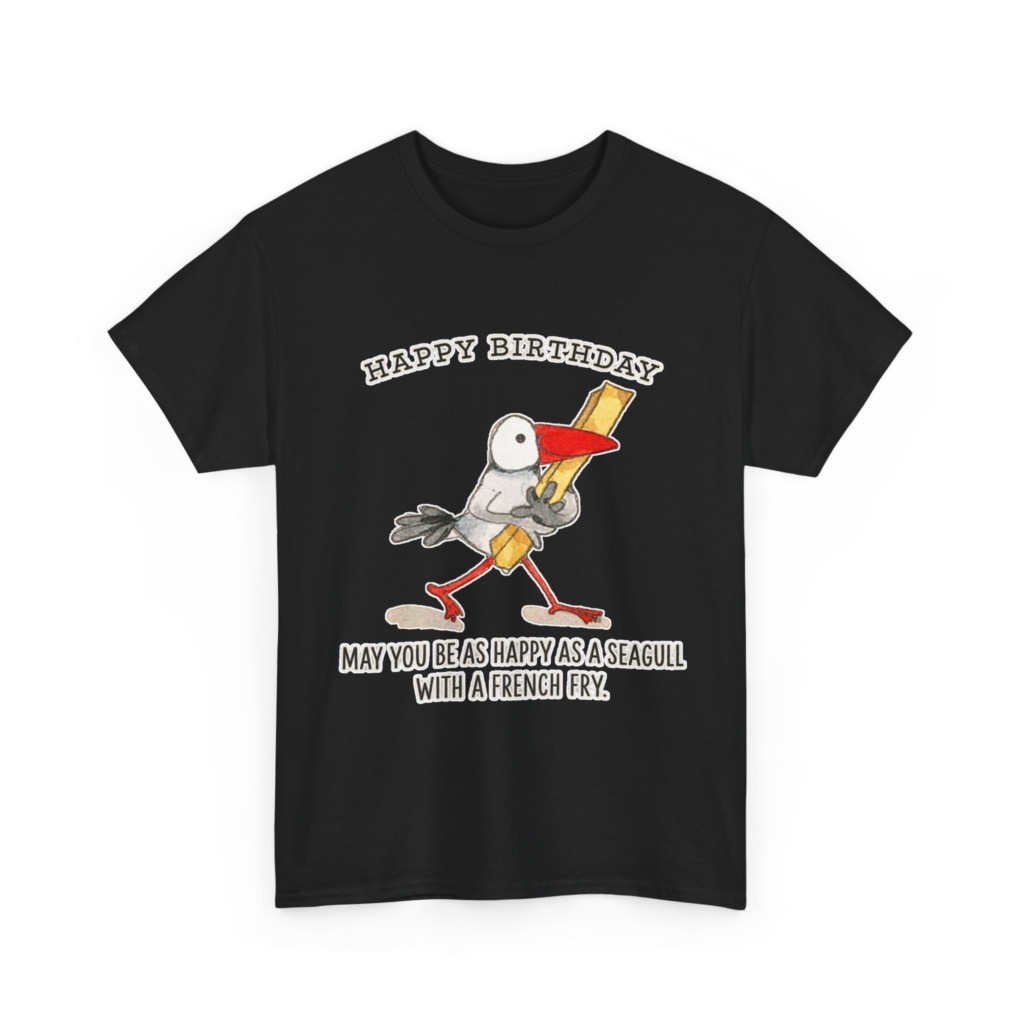 Happy Birthday Seagull French Fry T-Shirt