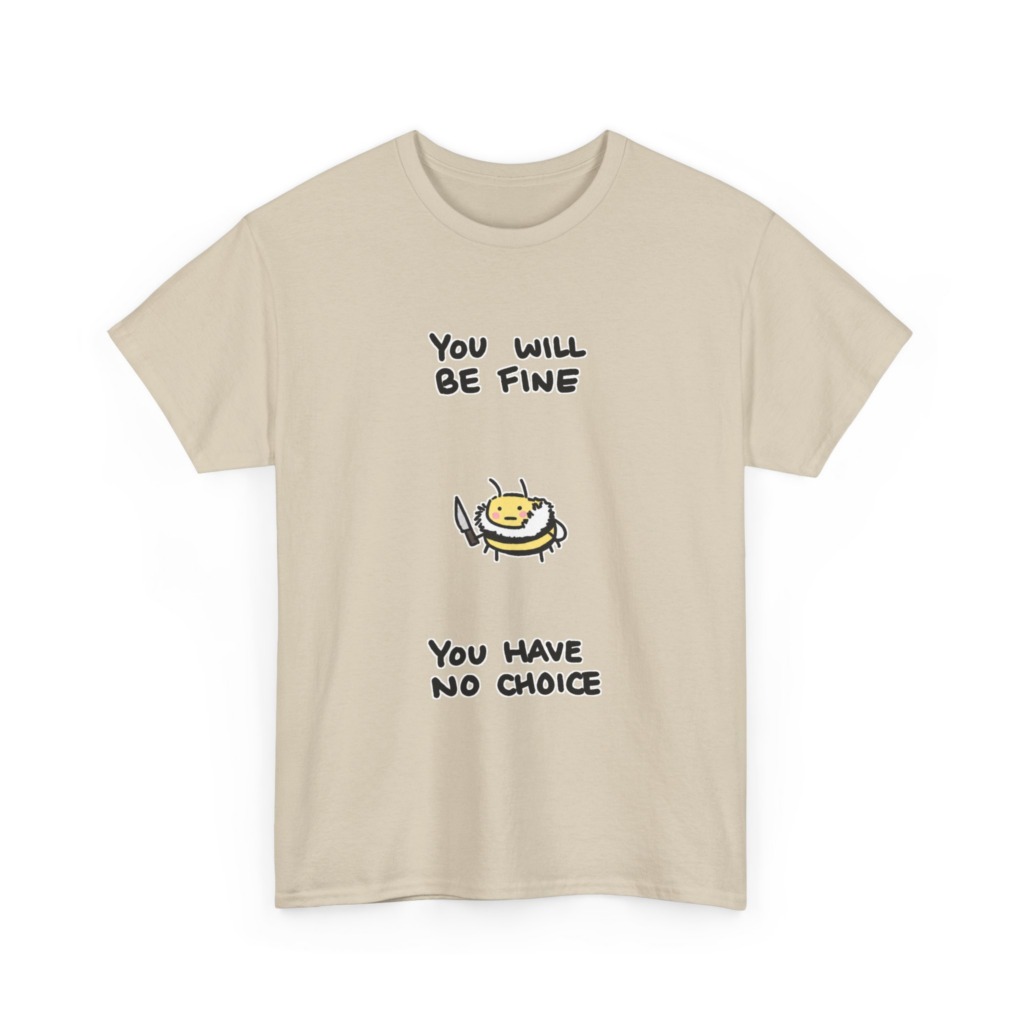 T-Shirt: 'You Will Be Fine' Bumblebee with Knife