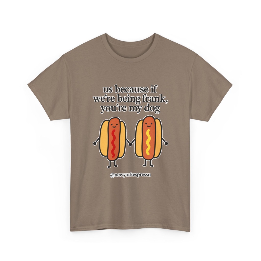 T-Shirt: Cute Hot Dog "Being Frank" Graphic