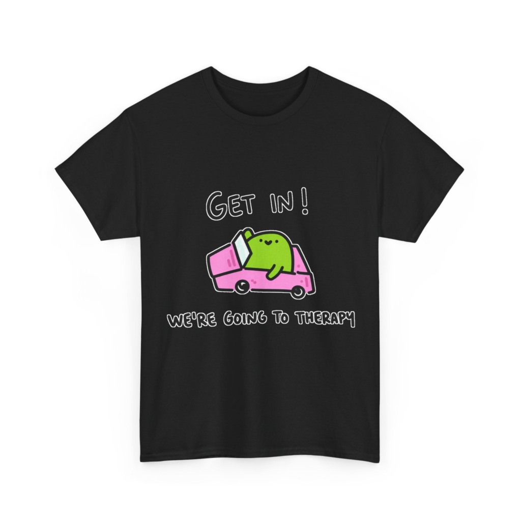 T-Shirt: 'Get In! We're Going To Therapy' Car Graphic