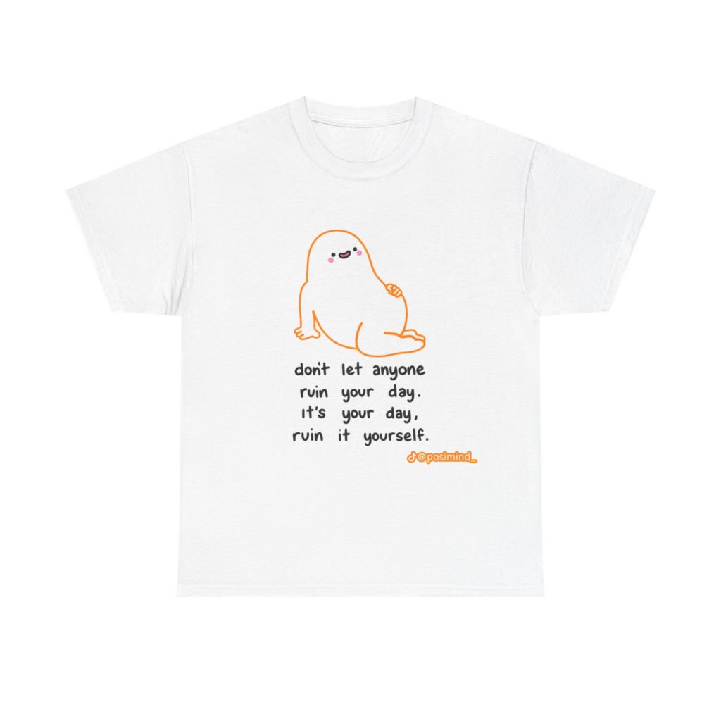 T-Shirt: Cute Blob 'Ruin Your Day' Graphic
