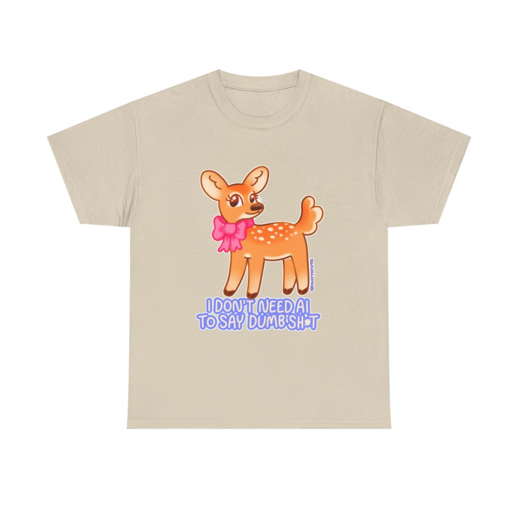 T-Shirt: Sarcastic Deer AI Quote Graphic