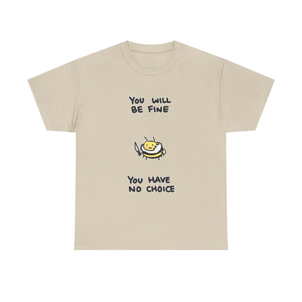 Graphic Tee: 'You Will Be Fine' Killer Bee Print