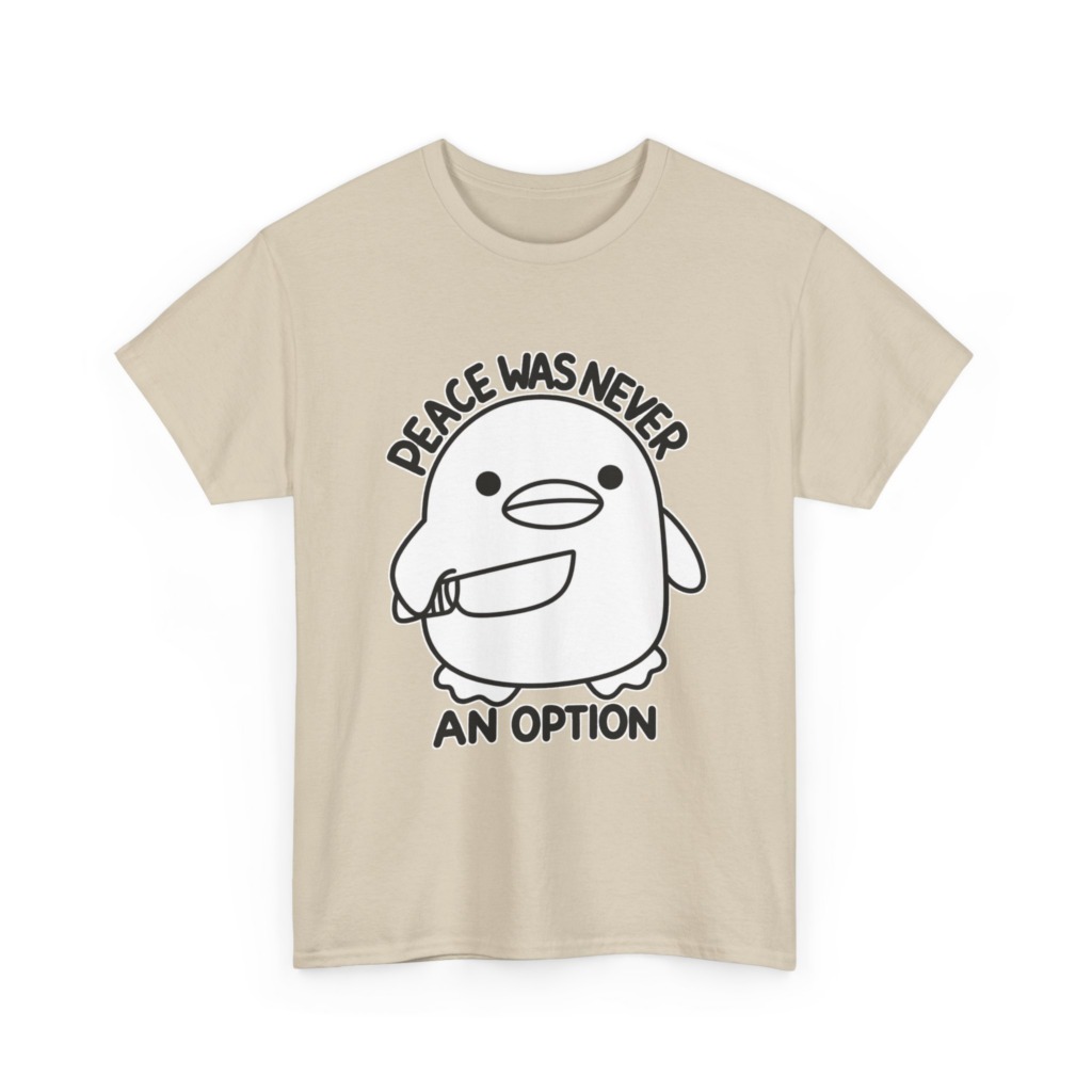 T-Shirt: 'Peace Was Never An Option' Duck with Knife