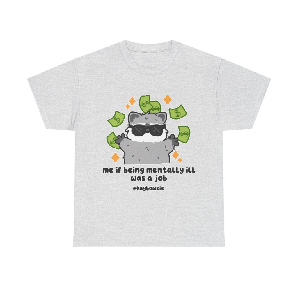 Graphic Tee: Raccoon with Money & 'Mentally Ill Job' Text