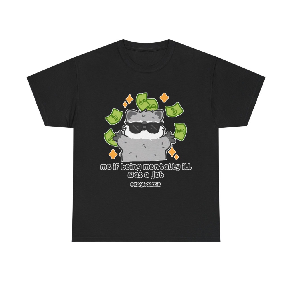 Graphic Tee: Raccoon with Money & 'Mentally Ill Job' Text