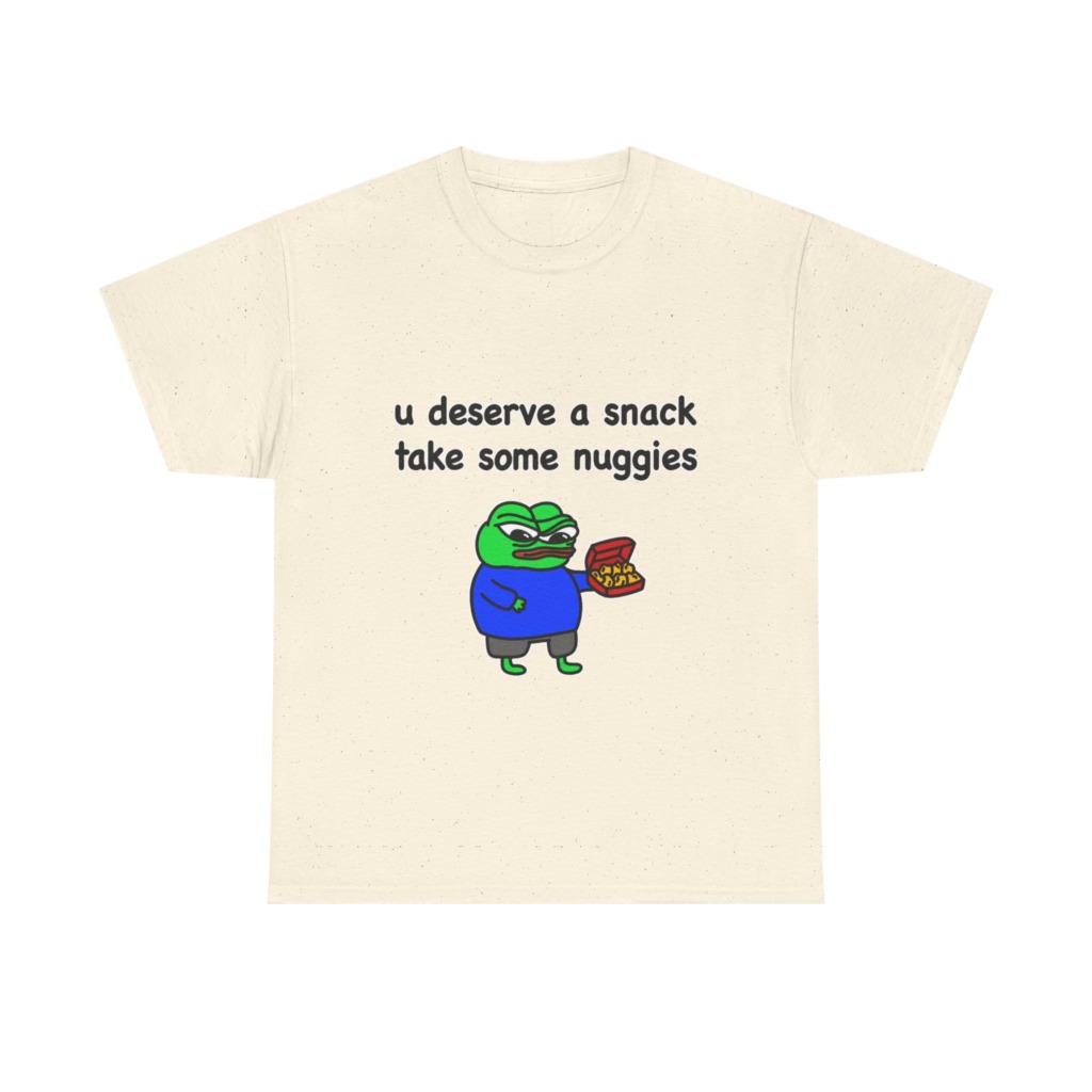 T-Shirt with Pepe Offering Nuggets 'U Deserve a Snack'