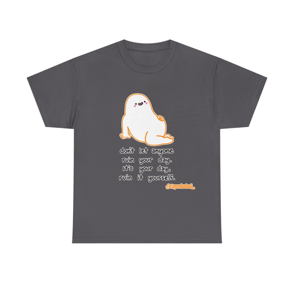 T-Shirt: Cute Blob 'Ruin Your Day' Graphic