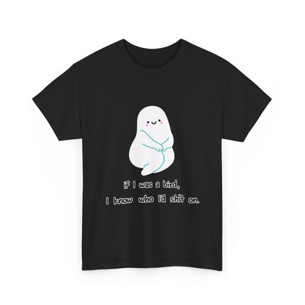 Playful Ghost 'If I Was a Bird' Quote T-Shirt